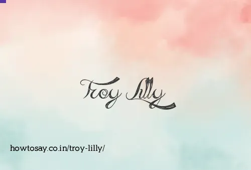 Troy Lilly