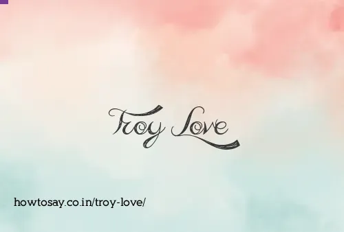 Troy Love