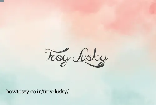 Troy Lusky