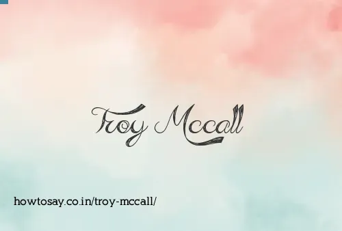 Troy Mccall