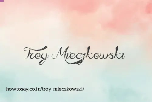 Troy Mieczkowski
