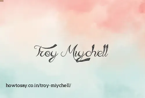 Troy Miychell