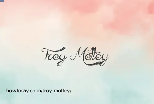 Troy Motley