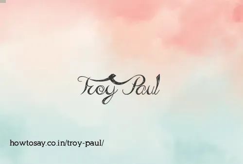 Troy Paul