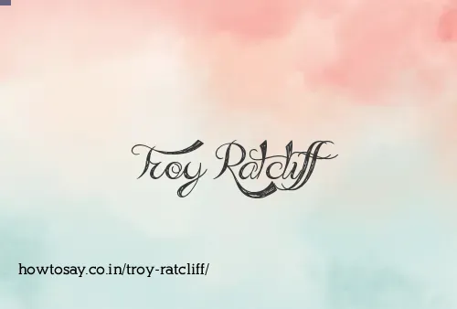 Troy Ratcliff