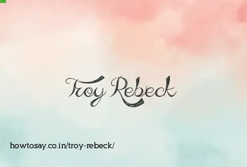 Troy Rebeck