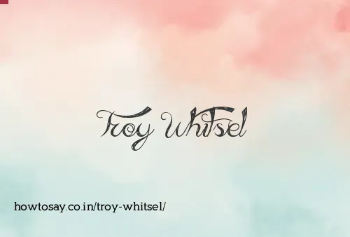 Troy Whitsel