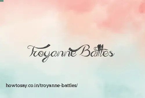 Troyanne Battles