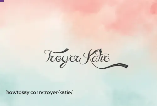 Troyer Katie