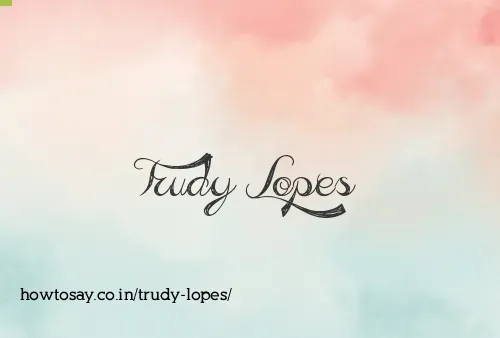 Trudy Lopes