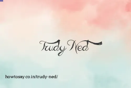 Trudy Ned