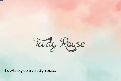 Trudy Rouse