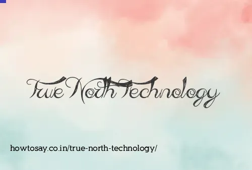 True North Technology