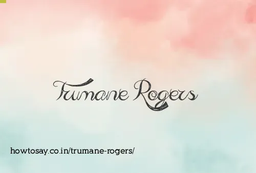 Trumane Rogers