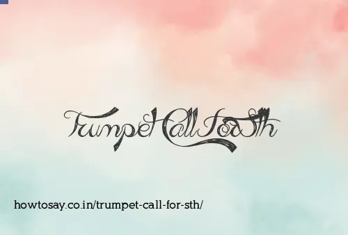Trumpet Call For Sth