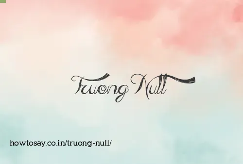 Truong Null