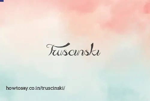 Truscinski