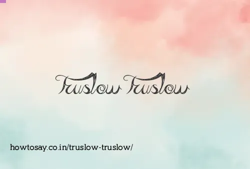 Truslow Truslow