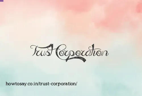 Trust Corporation