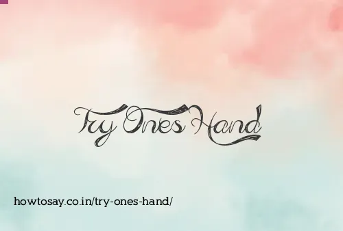 Try Ones Hand