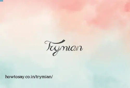 Trymian