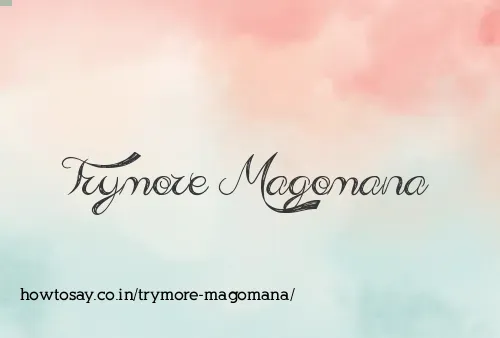 Trymore Magomana