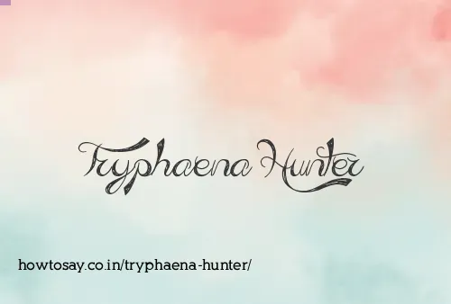 Tryphaena Hunter