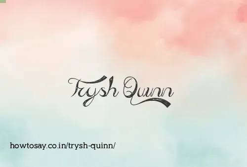 Trysh Quinn