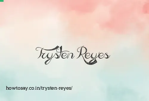 Trysten Reyes