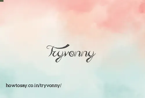 Tryvonny