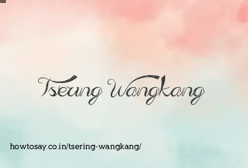 Tsering Wangkang