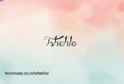 Tshehlo