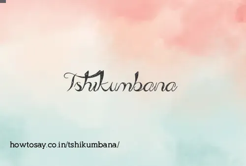 Tshikumbana