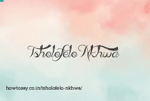 Tsholofelo Nkhwa