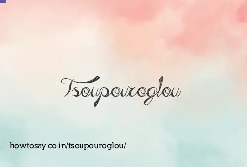 Tsoupouroglou