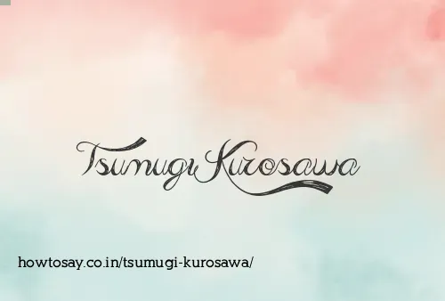 Tsumugi Kurosawa