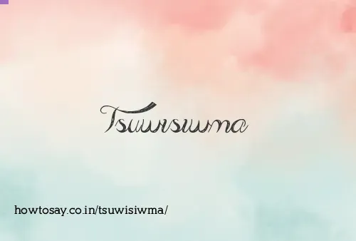 Tsuwisiwma