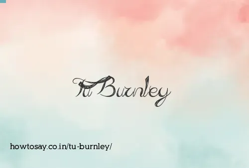 Tu Burnley