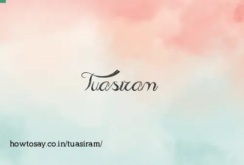 Tuasiram