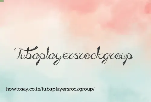 Tubaplayersrockgroup
