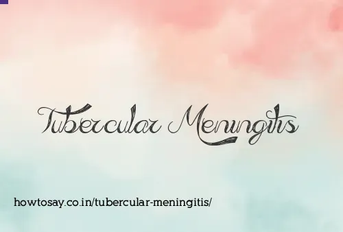 Tubercular Meningitis