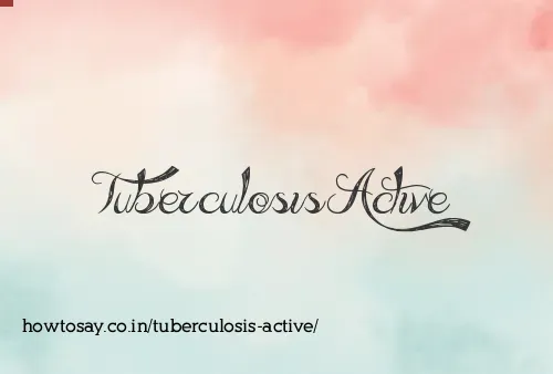 Tuberculosis Active