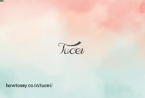 Tucei