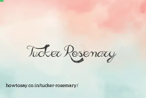 Tucker Rosemary