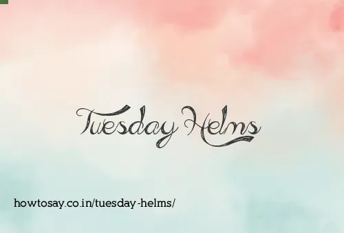 Tuesday Helms