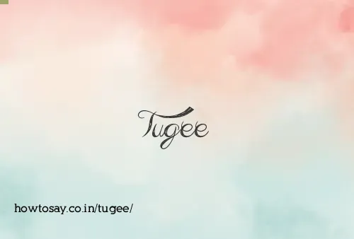 Tugee