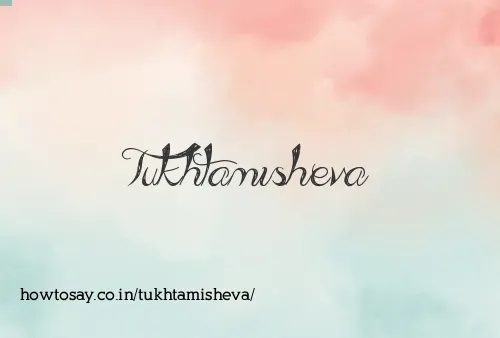 Tukhtamisheva