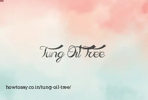 Tung Oil Tree