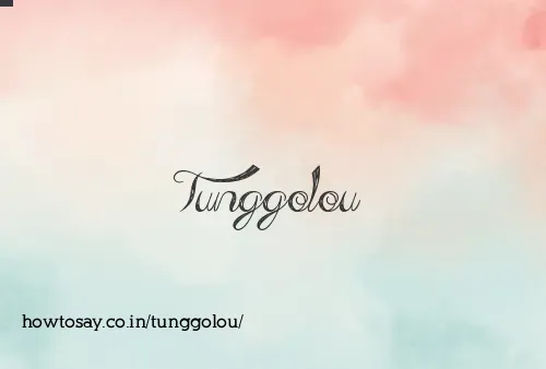Tunggolou