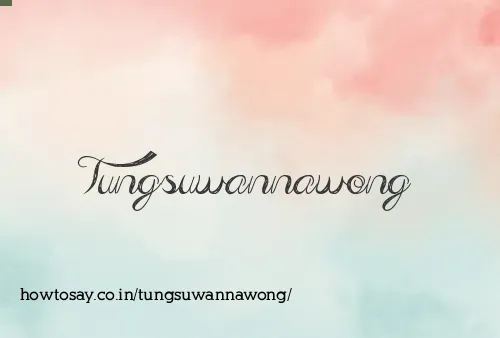 Tungsuwannawong